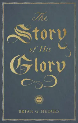 Die Geschichte von Seiner Herrlichkeit - The Story of His Glory