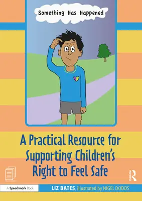 Ein praktisches Hilfsmittel zur Unterstützung des Rechts von Kindern, sich sicher zu fühlen - A Practical Resource for Supporting Children's Right to Feel Safe