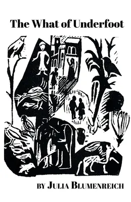 Das Was von Underfoot - The What of Underfoot