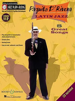 Paquito d'Rivera - Latin Jazz: Jazz Play-Along Reihe, Band 112 - Paquito d'Rivera - Latin Jazz: Jazz Play-Along Series, Volume 112