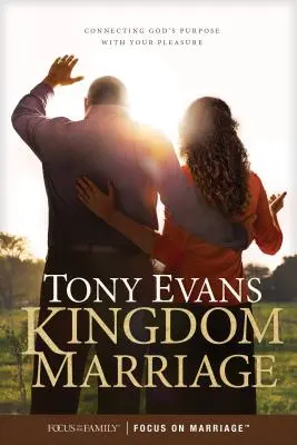 Königreich-Ehe: Verbinden Sie Gottes Absicht mit Ihrem Vergnügen - Kingdom Marriage: Connecting God's Purpose with Your Pleasure