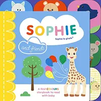 Sophie la girafe: Sophie und ihre Freunde - Eine bunte Geschichte für das Baby - Sophie la girafe: Sophie and Friends - A Colours Story to Share with Baby