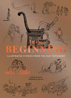 Am Anfang: Illustrierte Geschichten aus dem Alten Testament (Religiöses Buch, Einfache Bibeln, Moderne Illustrationen für das Bibelstudium) - In the Beginning: Illustrated Stories from the Old Testament (Religious Book, Easy Bibles, Modern Illustrations for Bible Study)