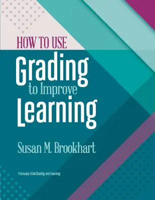 Wie man die Benotung nutzt, um das Lernen zu verbessern - How to Use Grading to Improve Learning