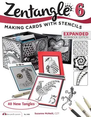 Zentangle 6, Erweitertes Arbeitsbuch: Karten gestalten mit Schablonen - Zentangle 6, Expanded Workbook Edition: Making Cards with Stencils