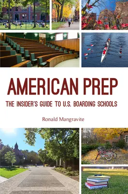 American Prep: Der Insider-Leitfaden für US-Internate (Internatsführer, Amerikanische Schulen) - American Prep: The Insider's Guide to U.S. Boarding Schools (Boarding School Guide, American Schools)