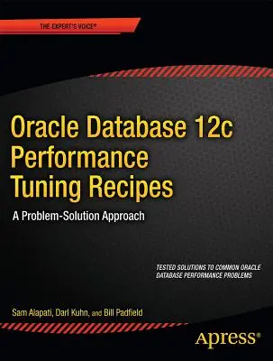 Oracle Datenbank 12c Performance Tuning Rezepte: Ein Problem-Lösungs-Ansatz - Oracle Database 12c Performance Tuning Recipes: A Problem-Solution Approach