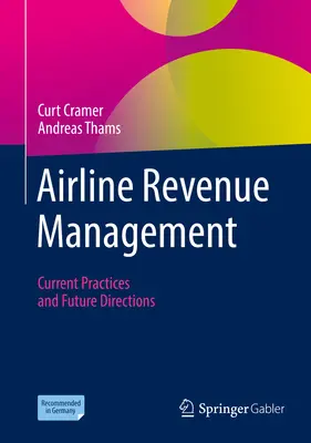 Airline Revenue Management: Aktuelle Praktiken und zukünftige Richtungen - Airline Revenue Management: Current Practices and Future Directions