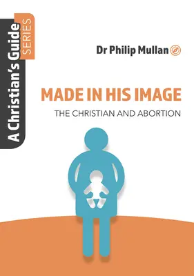 Nach seinem Bild geschaffen: Ein Leitfaden für Christen Serie - Made in His Image: A Christian's Guide Series