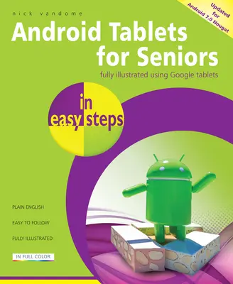 Android-Tablets für Senioren in einfachen Schritten: Deckt Android 7.0 Nougat ab - Android Tablets for Seniors in Easy Steps: Covers Android 7.0 Nougat