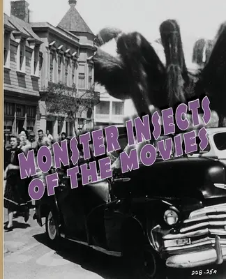 Monster-Insekten des Films - Monster Insects of the Movies