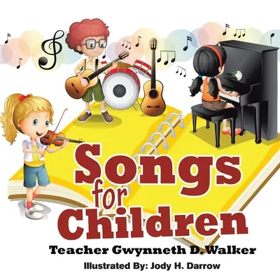 Lieder für Kinder: Lehrerin Gwynneth D. Walker - Songs for Children: Teacher Gwynneth D. Walker
