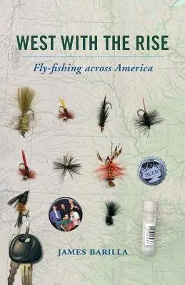 Westlich des Rise: Fliegenfischen in ganz Amerika - West with the Rise: Fly-Fishing Across America