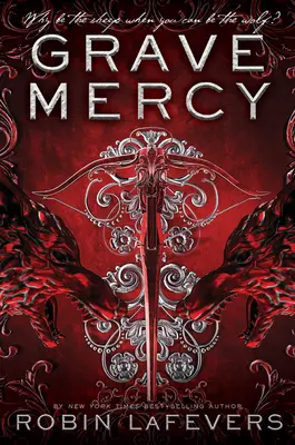 Grave Mercy: Seine schöne Mörderin, Buch I - Grave Mercy: His Fair Assassin, Book I