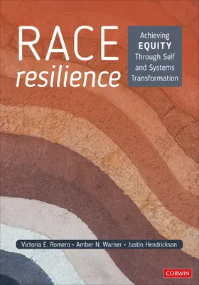 Ethnische Resilienz: Gleichheit durch Selbst- und Systemtransformation erreichen - Race Resilience: Achieving Equity Through Self and Systems Transformation