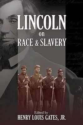 Lincoln über Ethnie und Sklaverei - Lincoln on Race & Slavery