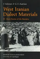 Westiranische Dialektmaterialien, 2 - Kurzgeschichten der Baxtiaris - West Iranian Dialect Materials, 2 - Short Stories of the Baxtiaris