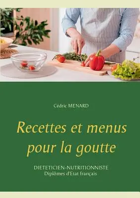 Rezepte und Menüs bei Gicht - Recettes et menus pour la goutte