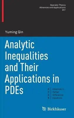 Analytische Ungleichheiten und ihre Anwendungen in der Pdes - Analytic Inequalities and Their Applications in Pdes