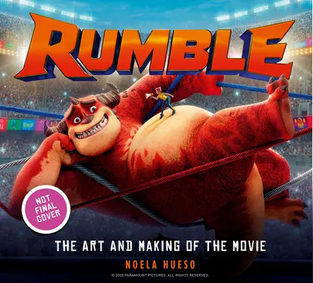 Rumble: Die Kunst und die Entstehung des Films - Rumble: The Art and Making of the Movie