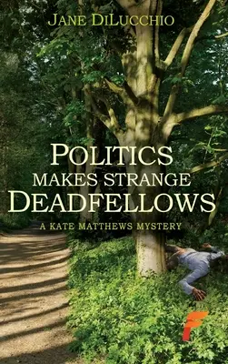 Politik macht seltsame Tote zu Mitstreitern - Politics Makes Strange Deadfellows