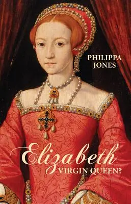 Elisabeth I: Jungfräuliche Königin? - Elizabeth I: Virgin Queen?