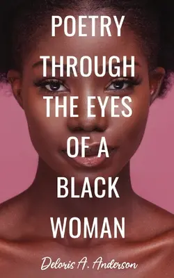 Poesie durch die Augen einer schwarzen Frau - Poetry Through The Eyes of a Black Woman