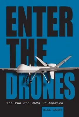 Einzug der Drohnen: Die FAA und Uavs in Amerika - Enter the Drones: The FAA and Uavs in America
