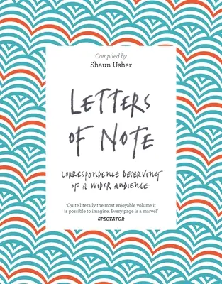 Briefe von Bedeutung: Korrespondenz, die ein breiteres Publikum verdient - Letters of Note: Correspondence Deserving of a Wider Audience