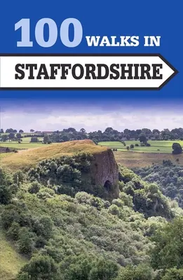 100 Wanderungen in Staffordshire - 100 Walks in Staffordshire