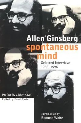 Spontaner Geist: Ausgewählte Interviews 1958-1996 - Spontaneous Mind: Selected Interviews 1958-1996