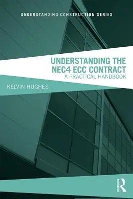 Den Nec4 Ecc Vertrag verstehen: Ein praktisches Handbuch - Understanding the Nec4 Ecc Contract: A Practical Handbook