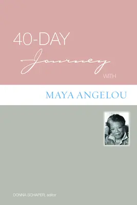40-Tage-Reise mit Maya Angelou - 40-Day Journey with Maya Angelou