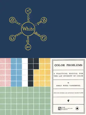 Farbprobleme: Ein praktisches Handbuch für den Laienstudenten der Farbe - Color Problems: A Practical Manual for the Lay Student of Color