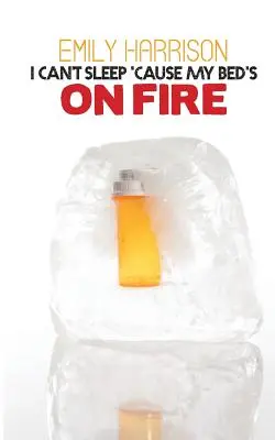 Ich kann nicht schlafen, weil mein Bett in Flammen steht - I Can't Sleep 'Cause My Bed's On Fire