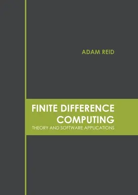 Finite-Differenzen-Berechnungen: Theorie und Softwareanwendungen - Finite Difference Computing: Theory and Software Applications