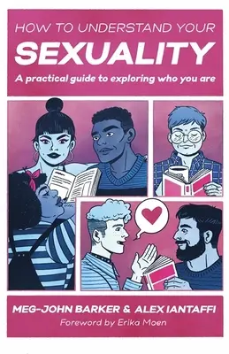 Wie du deine Sexualität verstehst: Ein praktischer Leitfaden zum Erforschen der eigenen Person - How to Understand Your Sexuality: A Practical Guide for Exploring Who You Are