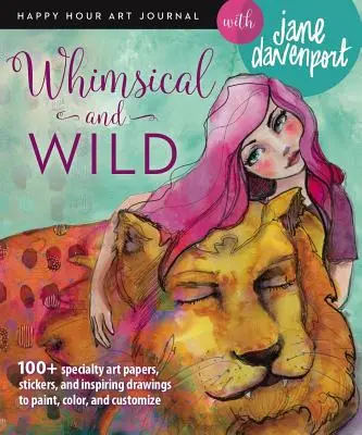Skurril und wild - Whimsical and Wild
