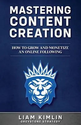 Die Erstellung von Inhalten meistern: Wie man eine Online-Fangemeinde aufbaut und monetarisiert: - Mastering Content Creation: How to Grow and Monetize an Online Following: