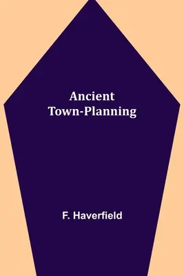 Antike Stadtplanung - Ancient Town-Planning