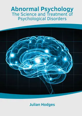 Abnormale Psychologie: Die Wissenschaft und Behandlung psychologischer Störungen - Abnormal Psychology: The Science and Treatment of Psychological Disorders