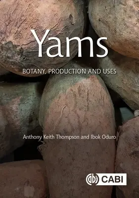 Süßkartoffeln: Botanik, Produktion und Verwendung - Yams: Botany, Production and Uses