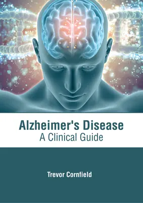 Alzheimer-Krankheit: Ein klinischer Leitfaden - Alzheimer's Disease: A Clinical Guide