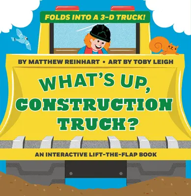 Was ist los, Bauwagen? (ein Pop Magic Buch): Lässt sich zu einem 3-D-Truck falten! - What's Up, Construction Truck? (a Pop Magic Book): Folds Into a 3-D Truck!