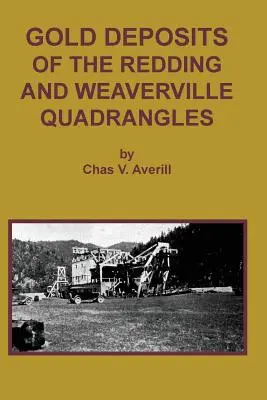 Goldvorkommen im Redding- und Weaverville-Viereck - Gold Deposits of the Redding and Weaverville Quadrangles