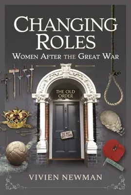 Wechselnde Rollen: Frauen nach dem Großen Krieg - Changing Roles: Women After the Great War