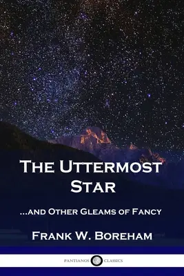 The Uttermost Star: ...und andere Glanzstücke der Phantasie - The Uttermost Star: ...and Other Gleams of Fancy