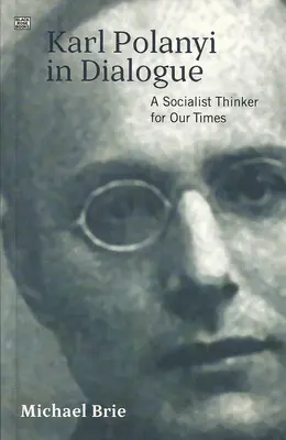 Karl Polanyi im Dialog - Karl Polanyi in Dialogue