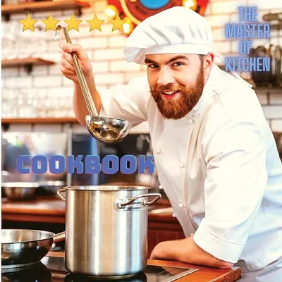 Kochbuch für alle auf der ganzen Welt - Schnelle und einfache köstliche Gerichte für zu Hause: Schnelle und einfache köstliche Gerichte für zu Hause - Cookbook for Everyone Around the World - Quick And Easy Delicious Dishes To Prepare At Home: Quick And Easy Delicious Dishes To Prepare At Home