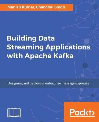 Erstellung von Daten-Streaming-Anwendungen mit Apache Kafka - Building Data Streaming Applications with Apache Kafka